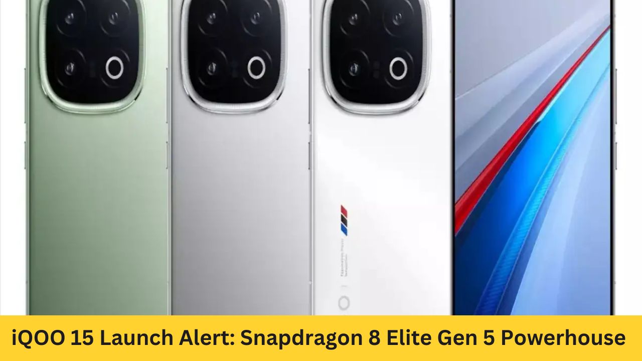 iQOO 15 Launch Alert: Snapdragon 8 Elite Gen 5 Powerhouse Set to Ignite Performance Wars!