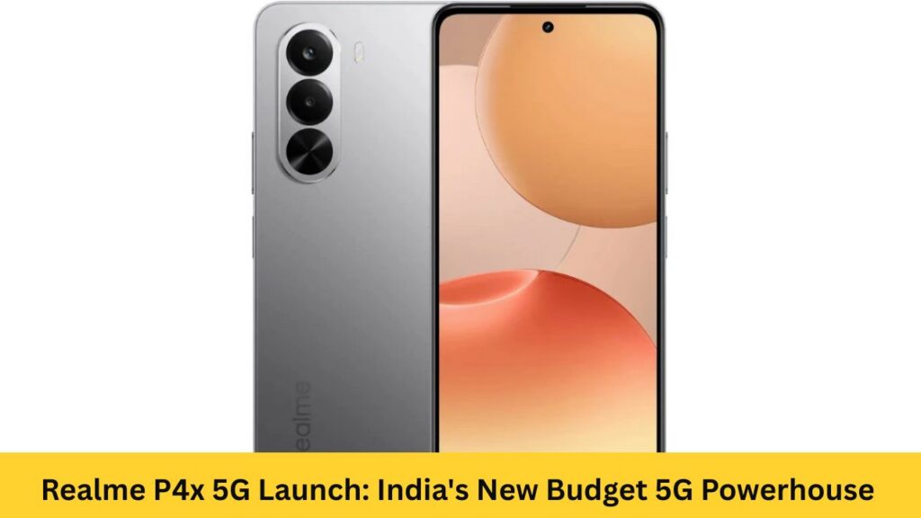 Realme P4x 5G Launch: India's New Budget 5G Powerhouse with 7000mAh Battery and Dimensity 7400 Ultra