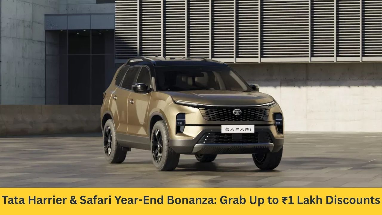 Tata Harrier & Safari Year-End Bonanza: Grab Up to ₹1 Lakh Discounts Before They're Gone!