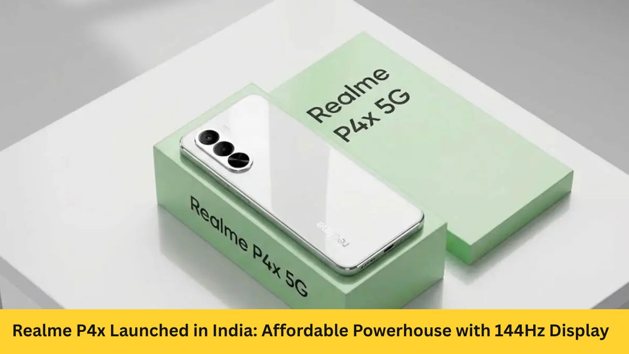 Realme P4x Launched in India: Affordable Powerhouse with 144Hz Display and Massive Battery