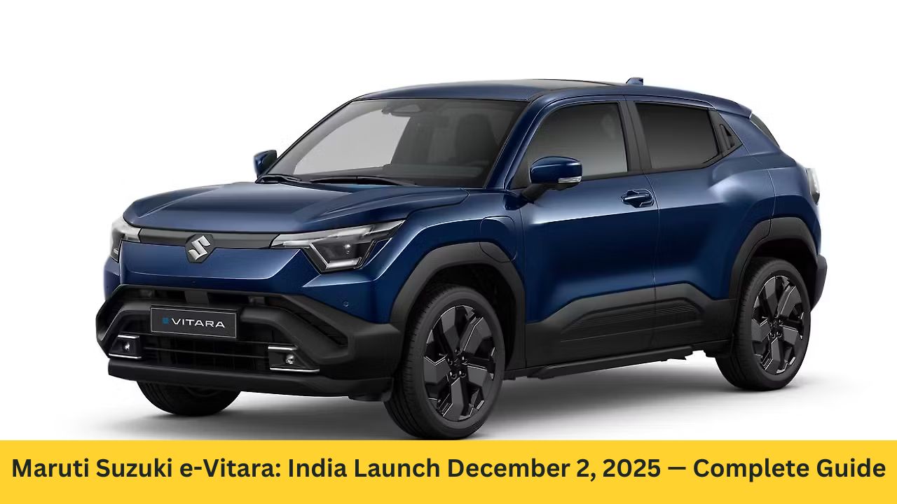 Maruti Suzuki e-Vitara: India Launch December 2, 2025 — Complete Guide to Specs, Features, and What to Expect