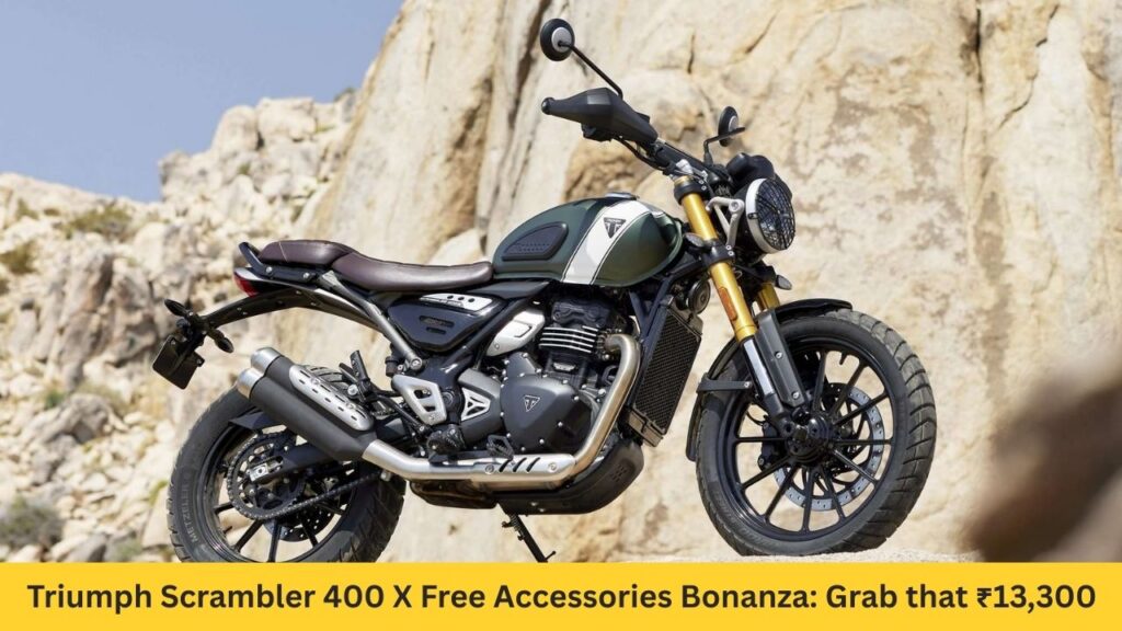 Triumph Scrambler 400 X Free Accessories Bonanza: Grab ₹13,300 Worth of Upgrades Before December 31, 2025!